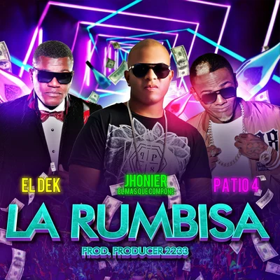 La Rumbisa 專輯 Jhonier El Mas Que Compone/Opi the Hit Machine/Cheme/Patio 4/Junior Jein