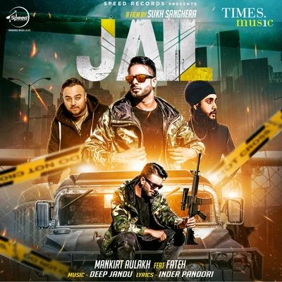 Jail - Single 专辑 J-Statik/Fateh/Pav Dharia