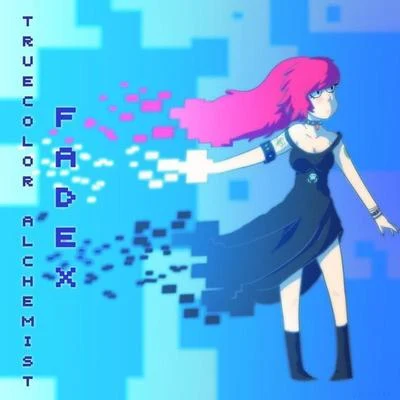 Truecolor Alchemist 專輯 FadeX