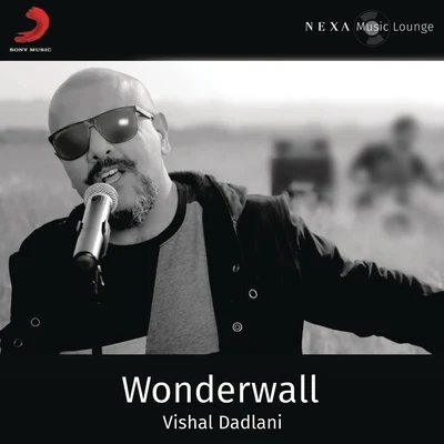 Wonderwall 專輯 Vishal Dadlani/Raja Hasan/Shreya Ghoshal/Vishal-Shekhar/Amanat Ali