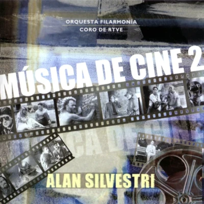 Alan Silvestri: Música De Cine 2 专辑 Alan Silvestri