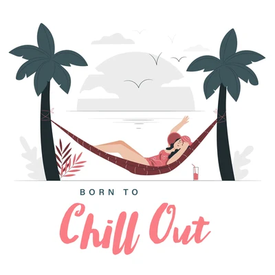 Born to Chill Out - Electronic Music Collection Ideal for Relaxing in the Shade of Palm Trees, Beach Party Night, Cool Breeze, Holiday House, Sweet Su 专辑 Nightlife Music Zone/Summer 2017