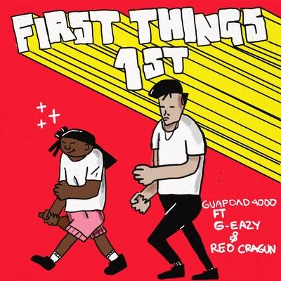 First Things First (feat. G-Eazy and Reo Cragun) 專輯 G-Eazy/Alan Walker/Martin Garrix/Grace/Kyla La Grange