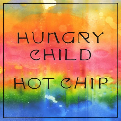 Hungry Child 專輯 Hot Chip