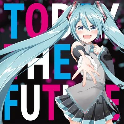 TODAY THE FUTURE feat.初音ミク 專輯 はりーP