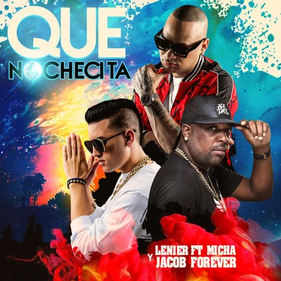 Que Nochecita (feat. El Micha & Jacob Forever) 专辑 Lenier