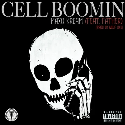 Cell Boomin (feat. Father) - Single 專輯 Maxo Kream/OMB Bloodbath