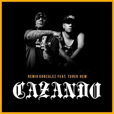 Cazando (feat. Turek Hem) 專輯 Turek Hem/Iyhon Secuaz