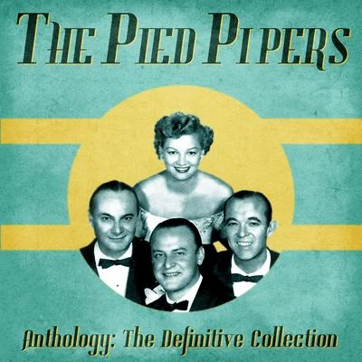 Anthology: The Definitive Collection (Remastered) 專輯 The Pied Pipers/Johnny Mercer