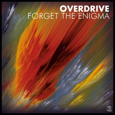 Forget The Enigma 專輯 Overdrive