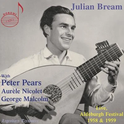 Julian Bream: Live from Aldeburgh Festival 1958 & 1959 专辑 Ralph Downes/David Hemmings/Boys Voices of the Choir of St. Mary-le-Tower/Peter Pears/Benjamin Britten