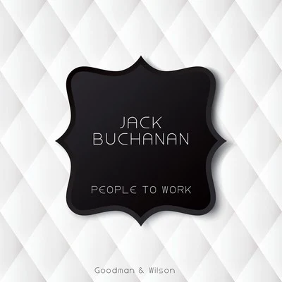 People to Work 专辑 Jack Buchanan