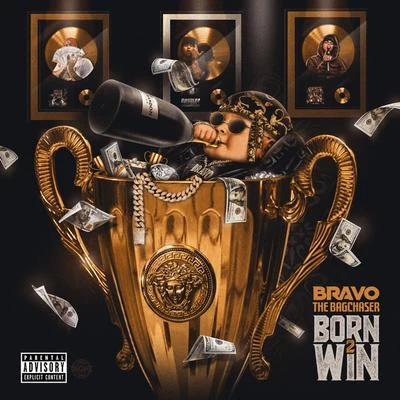 Born 2 Win 專輯 Fenix Flexin/Bravo The Bagchaser