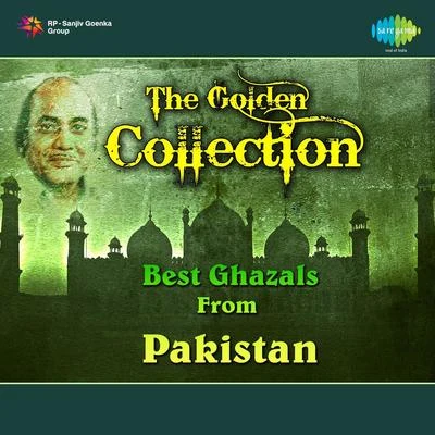 The Golden Collection Best Ghazals From Pakistan 专辑 Ghulam Ali