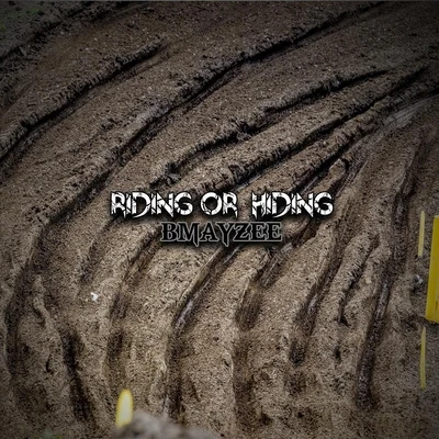 Riding or Hiding 專輯 Bmayzee