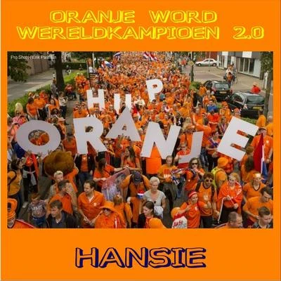 Oranje Word Wereldkampioen 2.0 專輯 Hansie/Architrackz