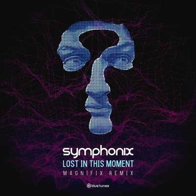 Lost in This Moment (Magnifix Remix) 專輯 Symphonix/Phaxe/Metronome/No Comment/Pop Art