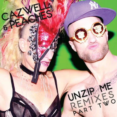 Unzip Me Remixes Part Two 專輯 Peaches