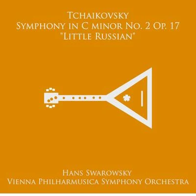 Hans Swarowsky Tchaikovsky: Symphony No. 2 in C Minor, Op. 17 “Little Russian”