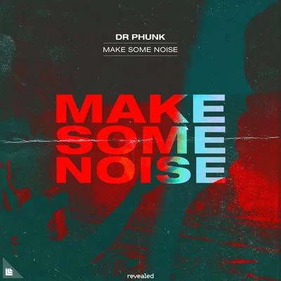 Make Some Noise 專輯 Dr Phunk/le Shuuk