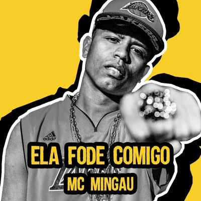 Ela Fode Comigo 專輯 mc koruja/Mc Mingau