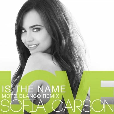 Love Is the Name (Moto Blanco Remix) 專輯 Sofia Carson