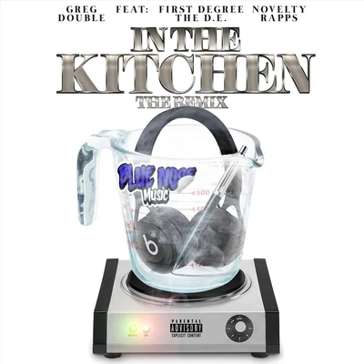 In the Kitchen (Remix) [feat. Novelty Rapps & First Degree the D.E.] 專輯 Greg Double