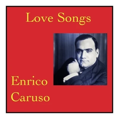 Love songs 專輯 Frances Alda/Enrico Caruso