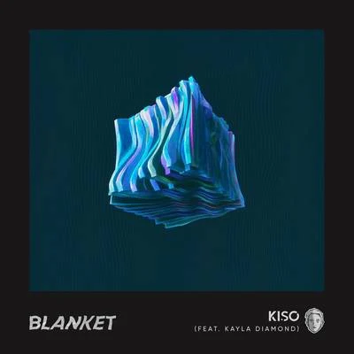 Blanket 专辑 Kiso/Kayla Diamond/Alex Schulz