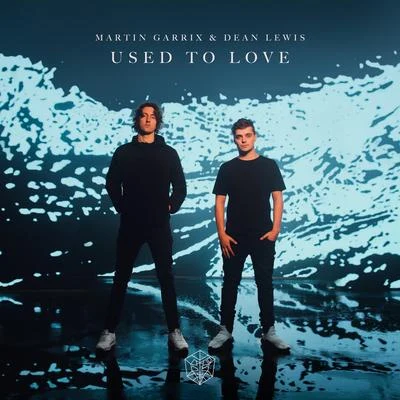 Used To Love 專輯 Martin Garrix