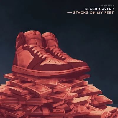 u.n.iBlack Caviar Stacks On My Feet