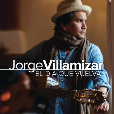 El Día Que Vuelva 專輯 Mola/Jorge Villamizar