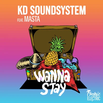 Wanna Stay 专辑 Bouzzy/KD Soundsystem