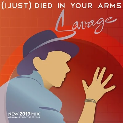 (I Just) Died in Your Arms 2019 專輯 Savage