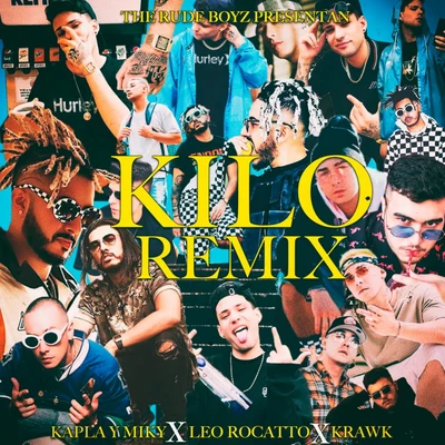 Kilo (Remix) 专辑 The Rudeboyz/Maikel Delacalle/Lyanno