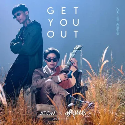 Get You Out 专辑 TABASCO/Atom Chanakan