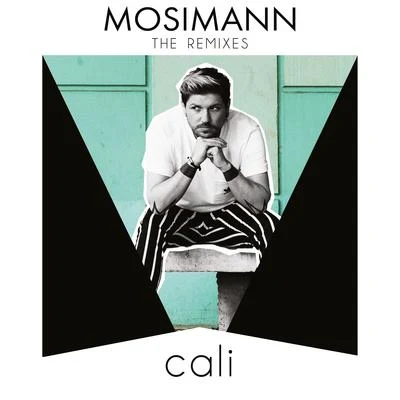 Cali (Remixes) 专辑 Mosimann