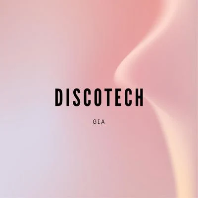 Discotech 专辑 GIA/7even