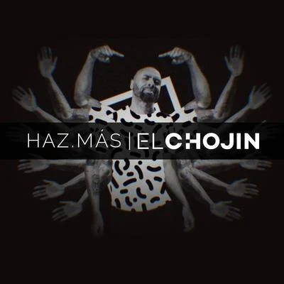 Haz. Más 专辑 Cecilia Krull/El Chojin