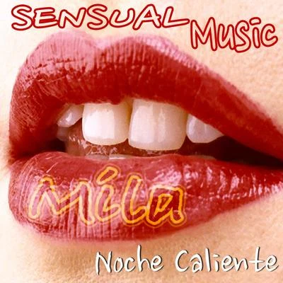 Sensual music: Noche caliente 專輯 Mila