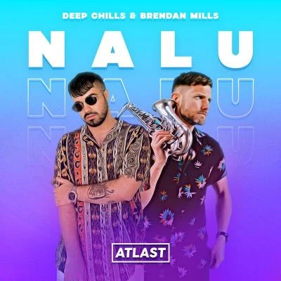 Nalu 專輯 Julie Elody/Deep Chills/Alberto Ciccarini/Korbz/IVIE