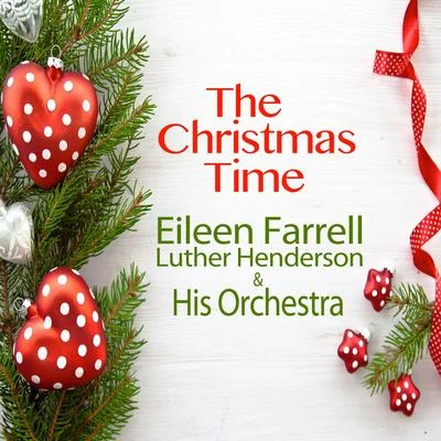 The Christmas Time 專輯 Eileen Farrell/Jackie Gleason/His Orchestra/Luther Henderson