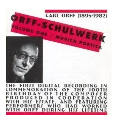 Schulwerk, Musica Poetica (Vol.1) 專輯 Carl Orff/Igor Markevitch/Mayumi Kameda/Jean-Jacques Balet/Bernard Héritier