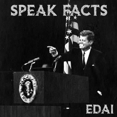 Speak Facts 专辑 Edai