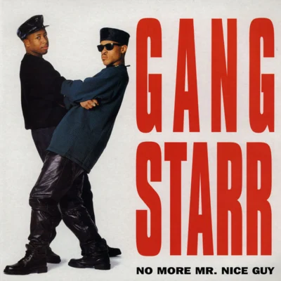 No More Mr. Nice Guy 專輯 Gang Starr