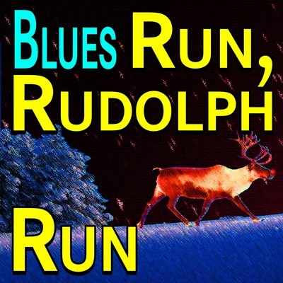 Blues Run, Rudolph Run 专辑 The Elves/The Voices/Jesse Belvin/Smokey Hogg/Nunn