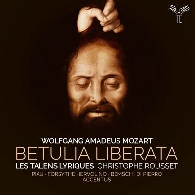 Mozart: Betulia liberata 專輯 Franz Bartolomey/Christophe Rousset/Natalie Dessay/Sir Georg Solti/Anne Sofie von Otter