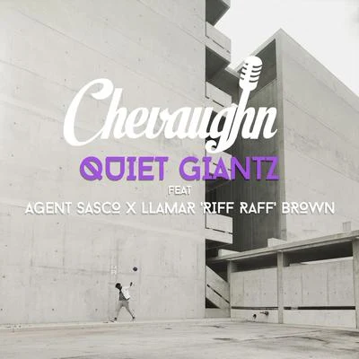 Quiet Giantz (feat. Agent Sasco (Assassin) & Llamar "Riff Raff" Brown) 专辑 Craig/Chevaughn