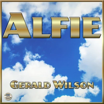 Gerald Wilson Alfie