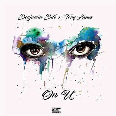 On U (feat. Tory Lanez) 專輯 Benjamin Bill